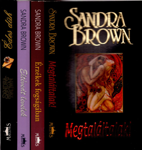Sandra Brown - 4 db  Sandra Brown knyv ( Eltvedt levelek + rzkek fogsgban + Megtalltalak + des dh )