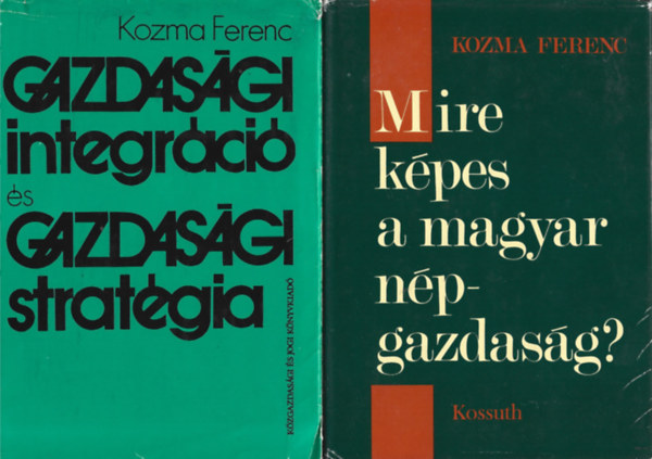 2 db knyv, Mire kpes a magyar npgazdasg?, Gatdasgi integrci s gazdasgi stratgia