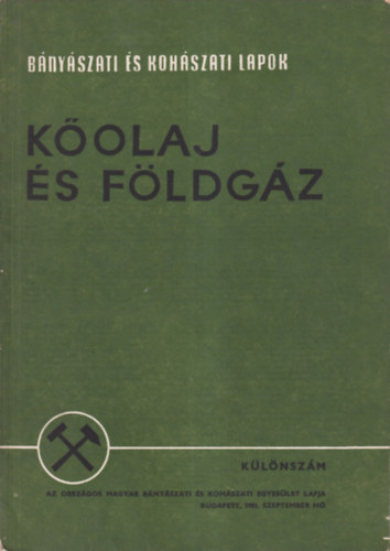 Szegecsi K�roly (szerk.), Tilesch Le� (szerk.) - A k�olaj- �s f�ldg�zb�ny�szat m�szaki fejl�d�se 1977. (K�olaj �s f�ldg�z - K�l�nsz�m)