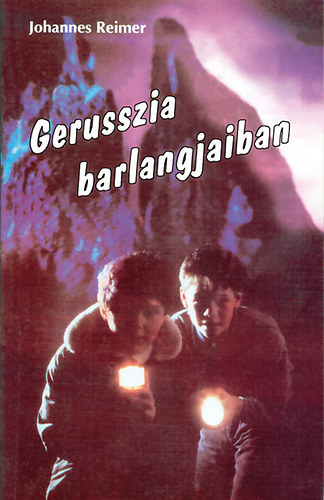 Johannes Reimer - Gerusszia barlangjaiban