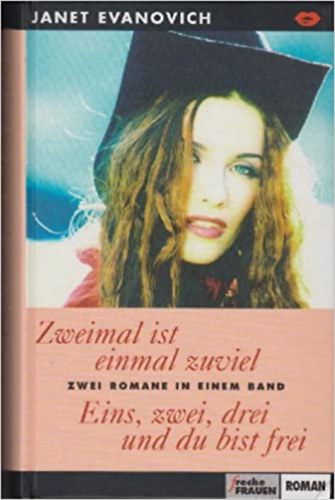 Janet Evanovich - Zweimal ist einmal zuviel- Eins , zwei drei und du bist frei