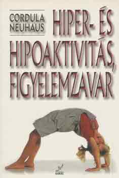 Cordula Neuhaus - Hiper- s hipoaktivits, figyelemzavar