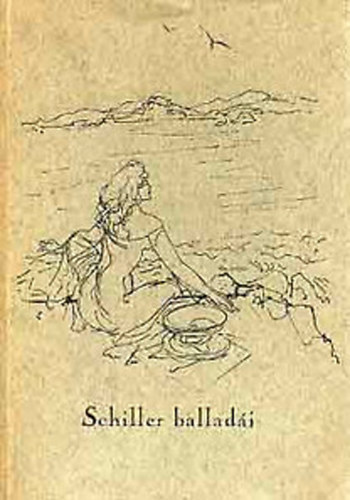 Magyar Helikon - FRIEDRICH SCHILLER BALLADÁI