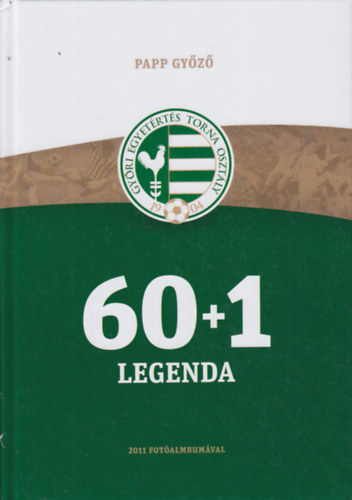 Papp Gyz - 60+1 legenda