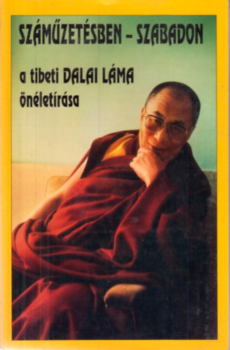 Dalai L�ma - Sz�m�zet�sben-szabadon (A Tibeti Dalai L�ma �n�let�r�sa)