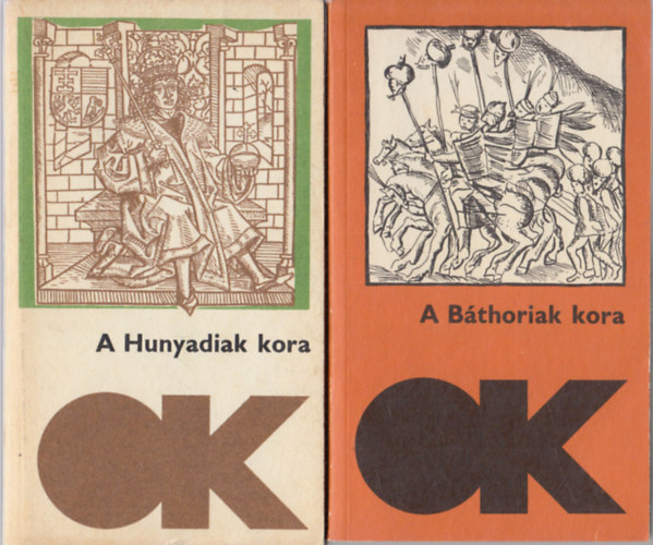 Sebes Katalin  (szerk.) Kulcsr Pter (szerk.) - A Hunyadiak kora + A Bthoriak kora (Olcs Knyvtr) (2 db)