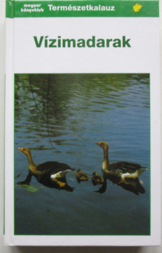 Frieder Sauer - Vízimadarak (Természetkalauz)