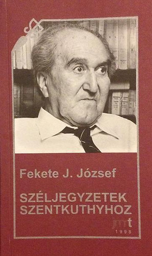 Fekete J. Jzsef - Szljegyzetek Szentkuthyhoz