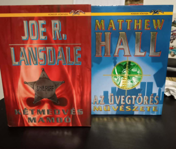 Joe R. Lansdale Matthew Hall - Az üvegtörés művészete+Kétmedvés mambó