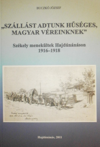 Buczk Jzsef - "Szllst adtunk hsges magyar vreinknek"