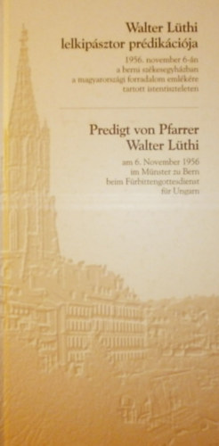 Walter L�thi - Walter L�thi lelkip�sztor pr�dik�ci�ja