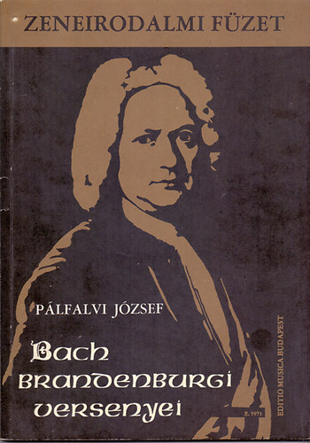 Plfalvi Jzsef - J.S. Bach brandenburgi versenyei