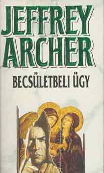 Jeffrey Archer - Becs�letbeli �gy