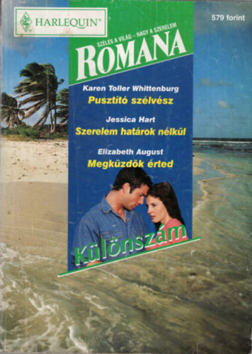 Karen Toller Whittenburg - Romana klnszm 2000/3. Pusztt szlvsz, Szerelem hatrok nlkl, Megkzdk rted