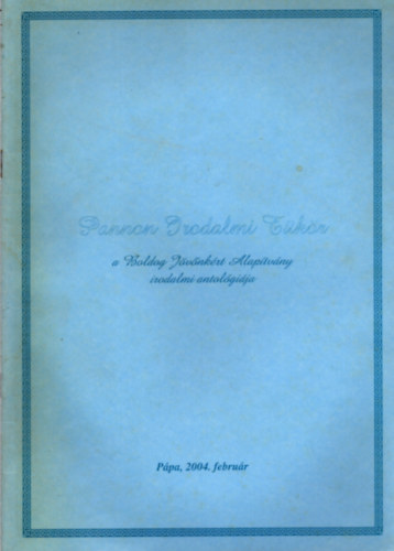 ifj. R�tz Ott�  (f�szerk.) - Pannon Irodalmi T�k�r 2004. febru�r