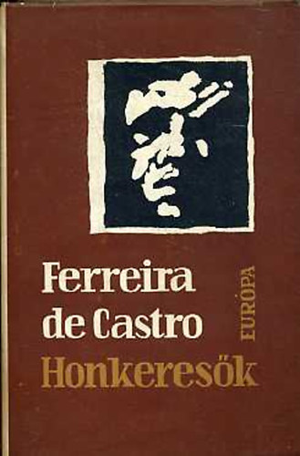 Ferreira De Castro - Honkeresk