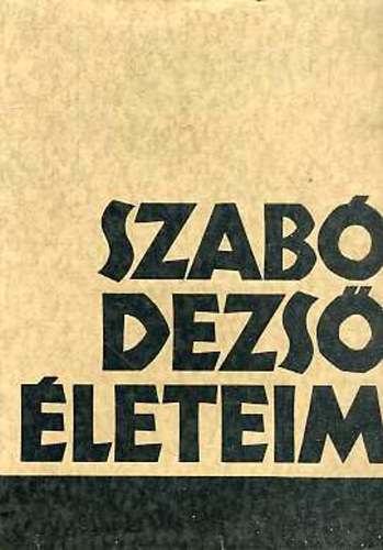 Szab� Dezs� - �leteim II.