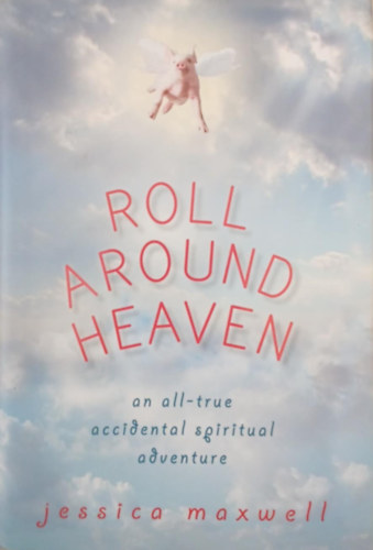 Jessica Maxwell - Roll Around Heaven