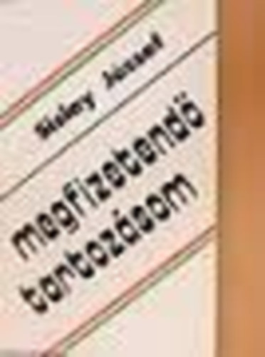 Sislay József - Megfizetendő tartozásom