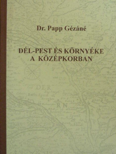 Papp Gzn dr. - Dl-Pest s krnyke a kzpkorban