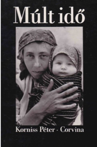 Korniss P�ter - M�lt id�