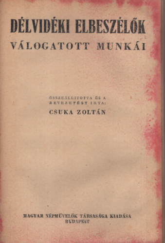 Czuczor Gergely, Marék Antal Csuka Zoltán - Magyar Klasszikusok ( 4 füzet egybekötve ) 1. Arany János kisebb elbeszélő költeményei és balladái . 2. Délvidéki elbeszélők válogatott munkái, 3. Czuczor Gergely válogatott munkái, 4. Felvidéki elbeszélők válogatott munkái
