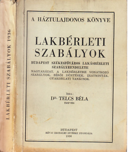Dr. Telcs Béla - Lakbérleti szabályok (A Háztulajdonos könyve 1936.)