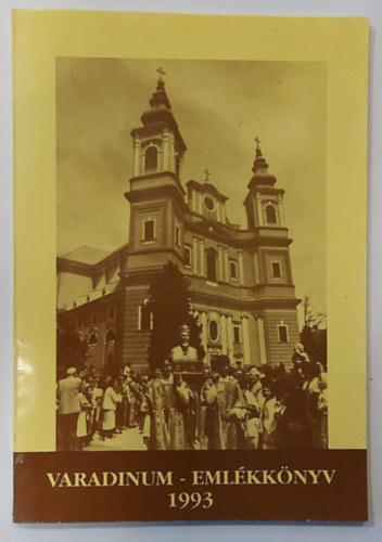 Barabás Zoltán, Radványi Károly, Tavaszi Hajnal , Márián Antal Varga Gábor (összeáll.) - Varadinum - Emlékkönyv 1993