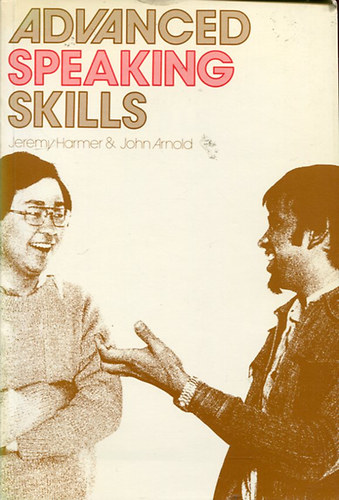 Jeremy Harmer; John H. Arnold - Advanced Speaking Skills