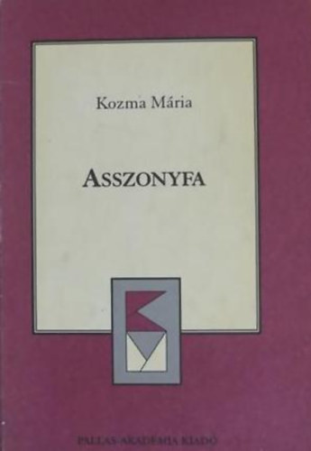 Kozma M�ria - Asszonyfa - Egy 1848-as napl� �s mai ut��lete