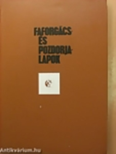 Dr. L�z�r L�szl� - Faforg�cs �s pozdorjalapok