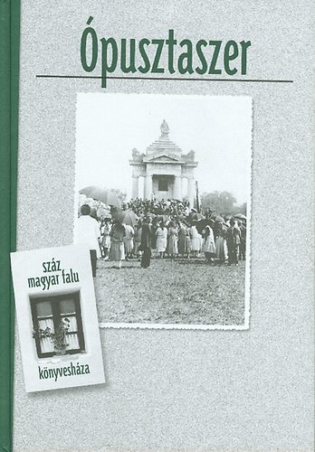 Vályi Katalin-Zombori István - Ópusztaszer