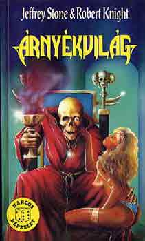 Jeffrey-Knight, Robert Stone - �rny�kvil�g (Harcos K�pzelet J�t�kk�nyvek)