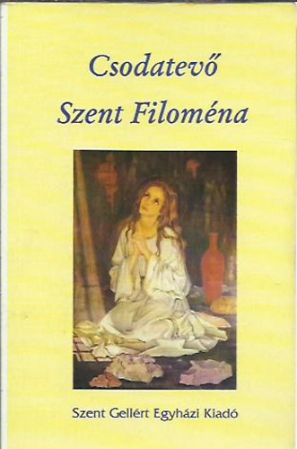 Zippernovszky Judit - Csodat�v� Szent Filom�na