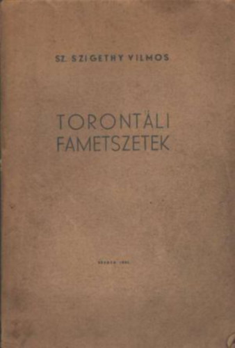 Sz. Szigethy Vilmos - Torontli fametszetek