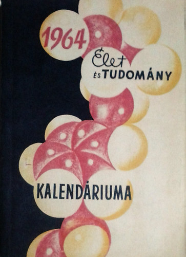 Az let s Tudomny kalendriuma 1964