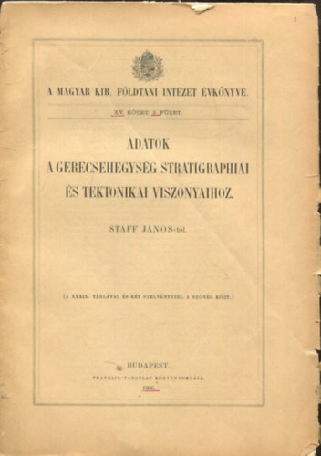 Staff Jnos - Adatok a Gerecsehegysg stratigraphiai s tektonikai viszonyaihoz.
