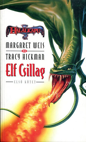 Tracy Hickman; Margaret Weis - Elf csillag I. (Hallkapu)