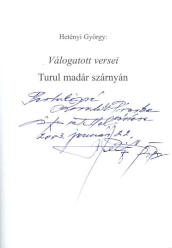 Het�nyi Gy�rgy - Het�nyi Gy�rgy v�logatott versei - Turul mad�r sz�rny�n - dedik�lt