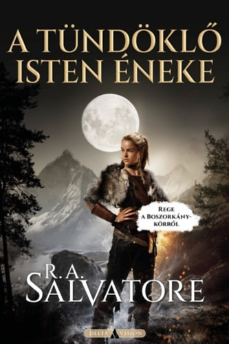 R. A. Salvatore - A t�nd�kl� isten �neke (Rege a Boszork�nyk�rr�l 3.)