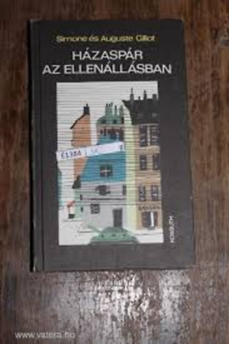 Gillot Auguste-Simone - H�zasp�r az ellen�ll�sban