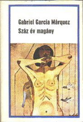 Gabriel Garca Mrquez - Szz v magny