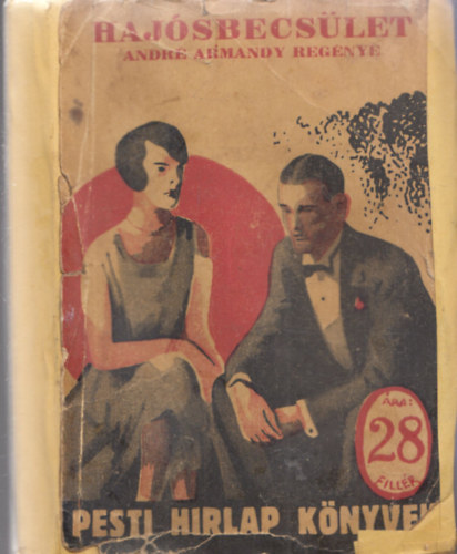 André Armandy - Hajósbecsület (Pesti Hírlap Könyvek)