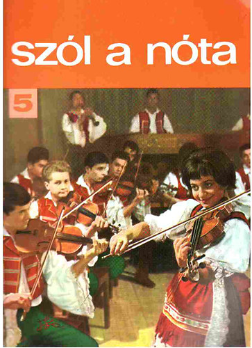 Szól a nóta 5. - 55 magyar nóta (Énekre és zongorára gitár jelzéssel)