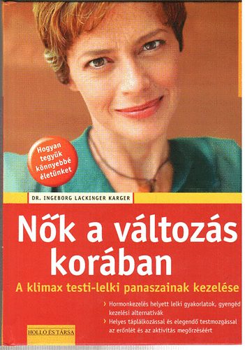 Dr. Ingeborg Lackinger Karger - Nk a vltozs korban - A klimax testi-lelki panaszainak kezelse