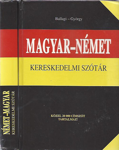 Ballagi-Gy�rgy - Magyar-n�met, N�met-Magyar Kereskedelmi sz�t�r