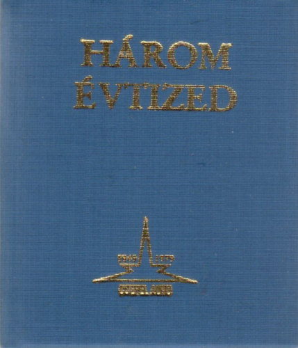 Racsk� Istv�n  (szerk.) - H�rom �vtized - A Csepel Aut�gy�r r�vid t�rt�nete (minik�nyv)