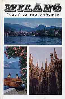 Lindner László - Milánó és az északolasz tóvidék