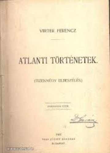 Virter Ferencz - Atlanti t�rt�netek-Tizenn�gy elbesz�l�s