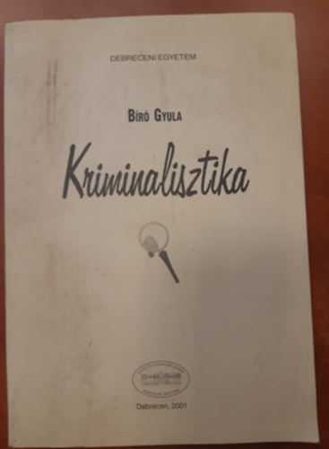 B�r� Gyula - Kriminalisztika
